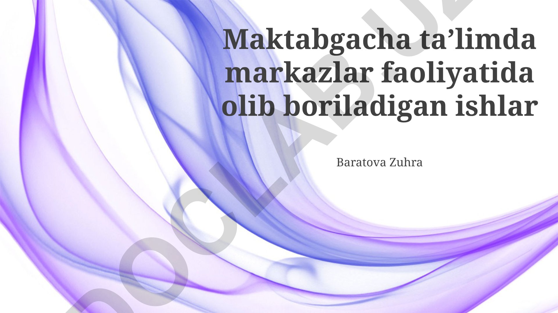 Maktabgacha ta'limda markazlar faoliyati va bolalar rivojlanishi