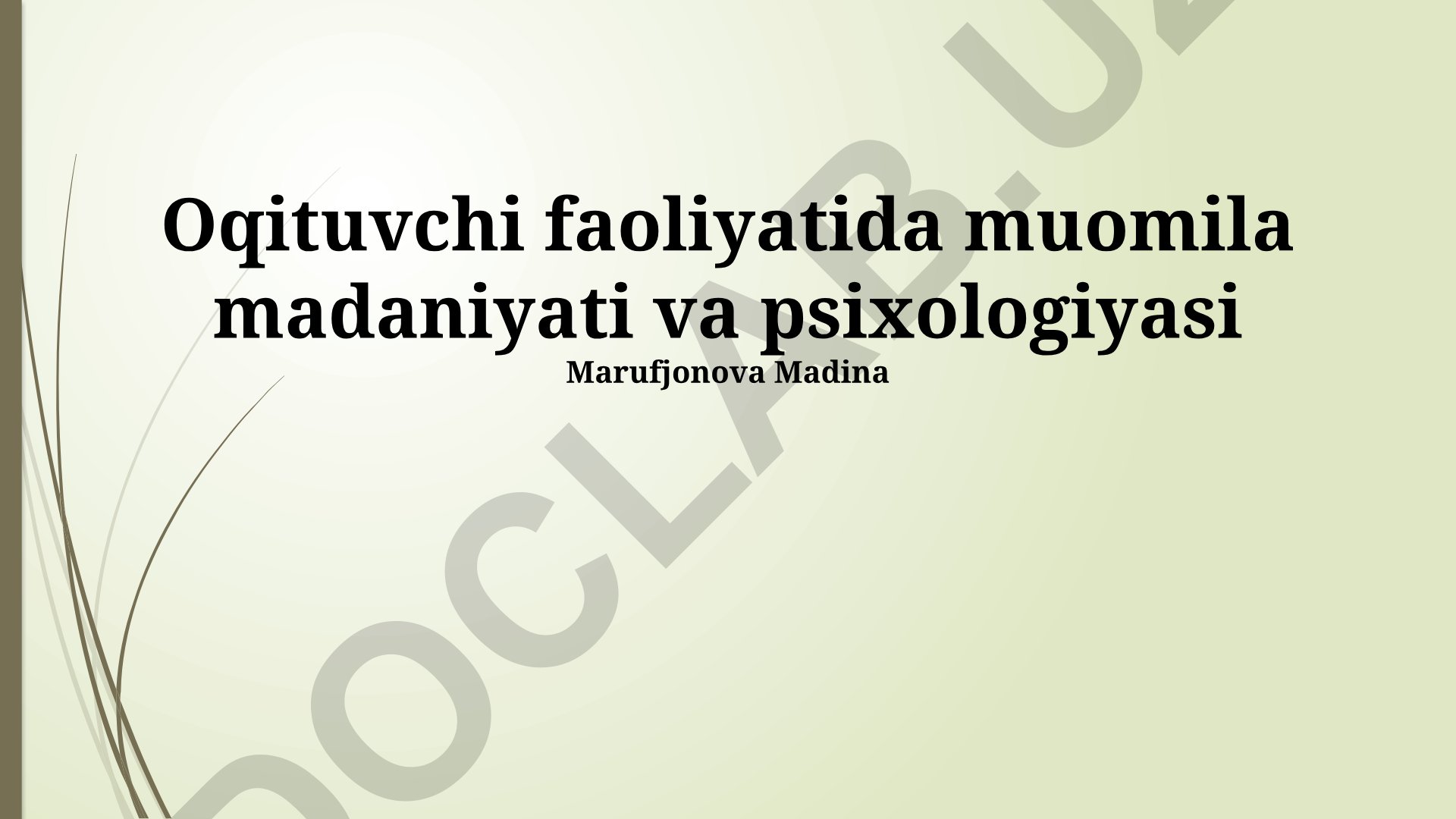 O'qituvchi faoliyatida muomila madaniyati va psixologiyasi