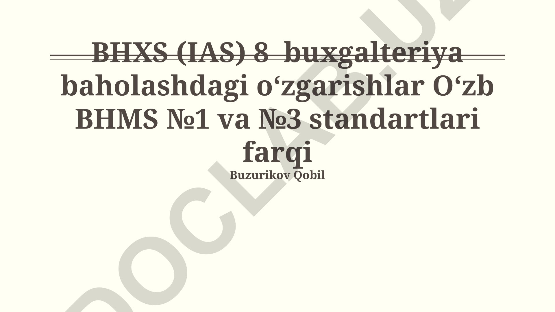BHXS (IAS) 8 va O‘zb BHMS №1, №3 standartlari farqlari