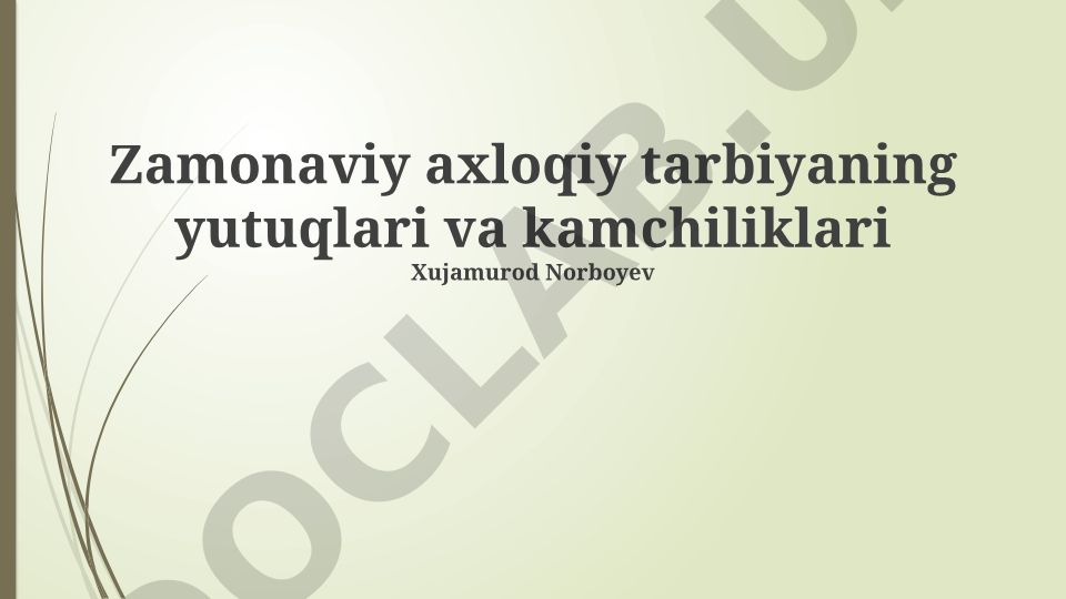 Zamonaviy axloqiy tarbiyaning yutuqlari va kamchiliklari