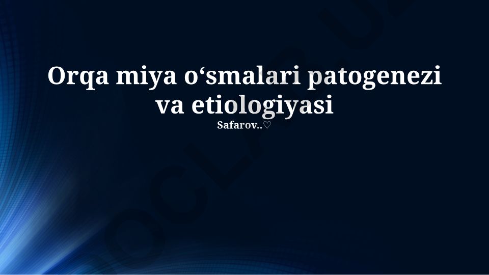 Orqa miya o'smalari patogenezi va etiologiyasi