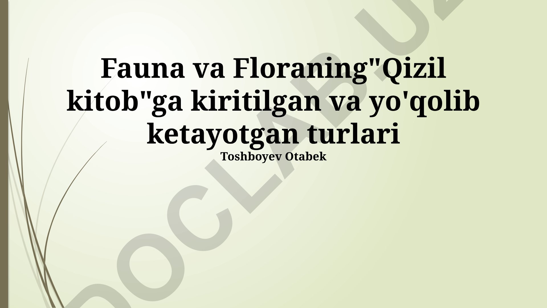 Fauna va Floraning Qizil kitobga kiritilgan va yo'qolib ketayotgan turlari