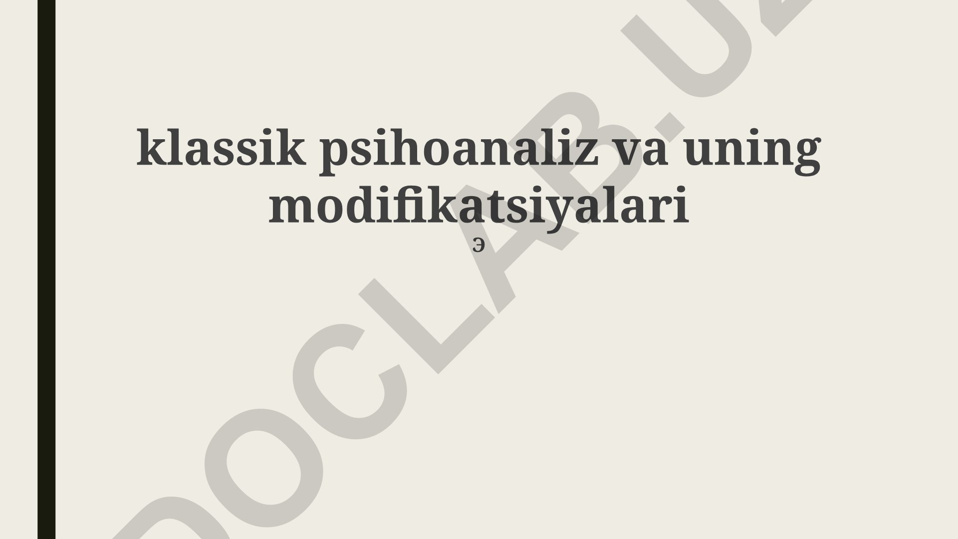 Klassik psixoanaliz va uning zamonaviy modifikatsiyalari