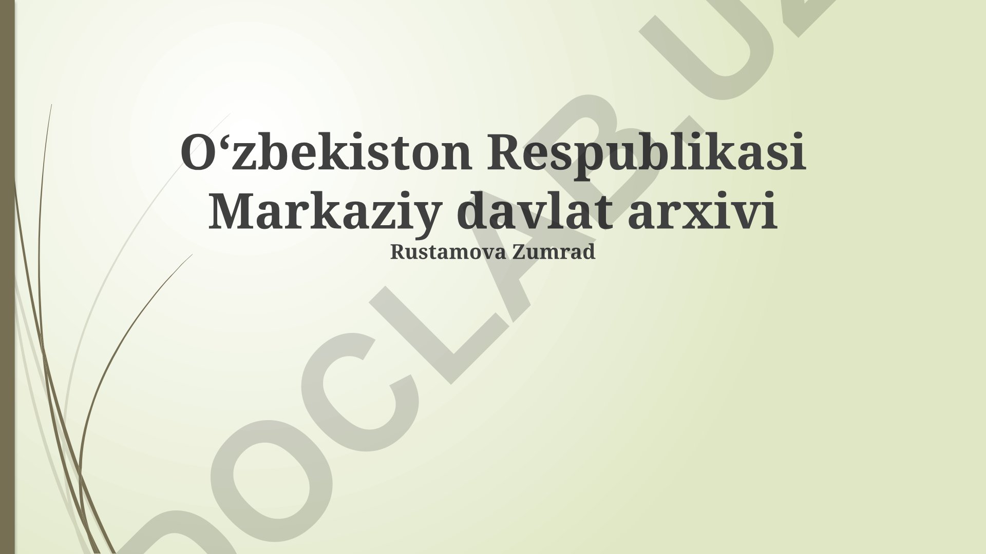 Oʻzbekiston Respublikasi Markaziy Davlat Arxivining tarixi va zamonaviy faoliyati