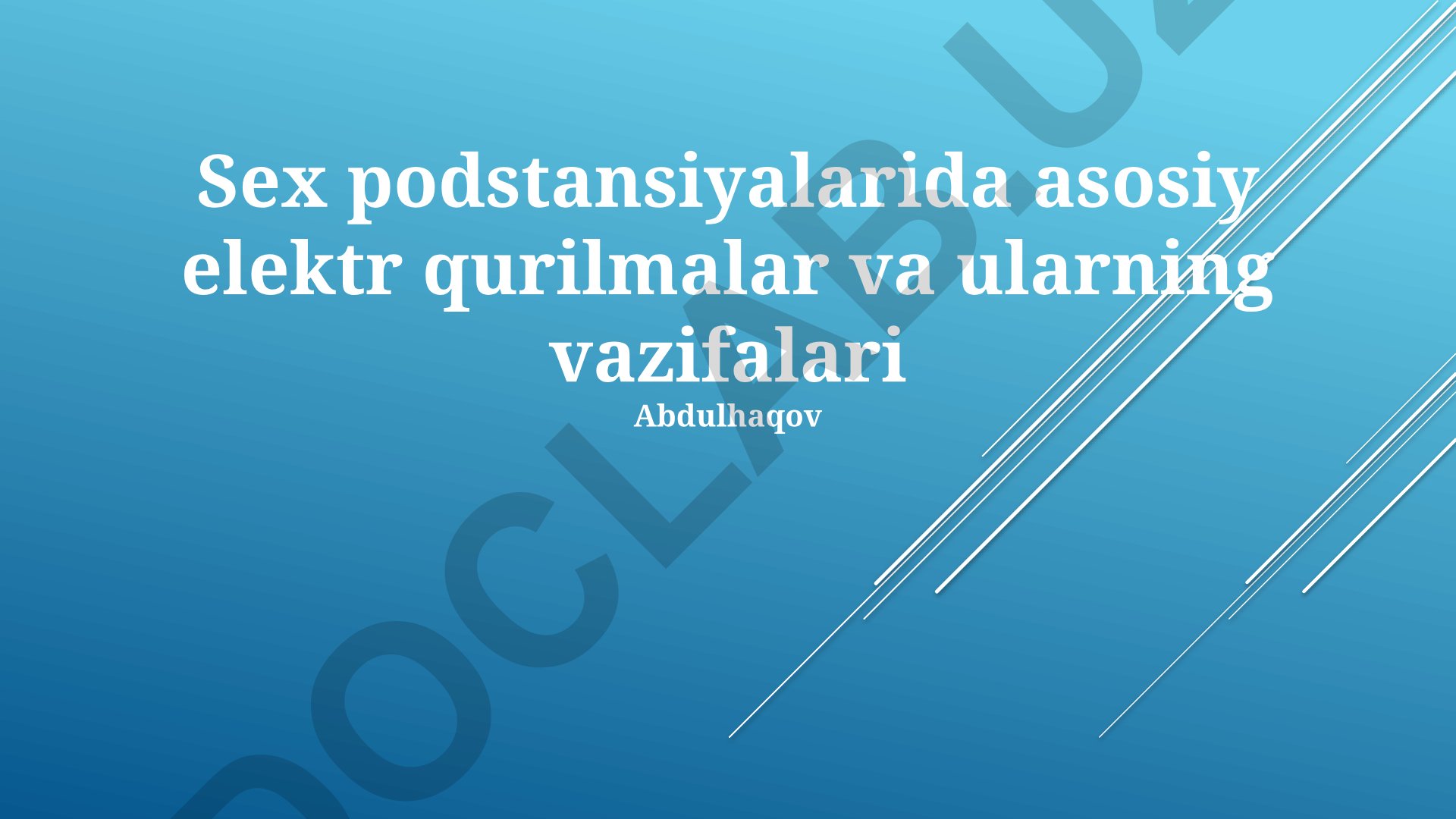 Sex podstansiyalarida asosiy elektr qurilmalar va ularning vazifalari