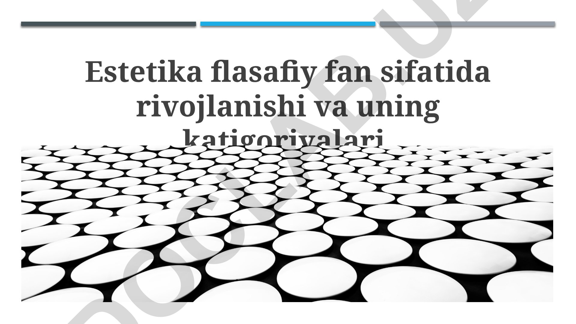 Estetika falsafiy fan sifatida rivojlanishi va uning kategoriyalari