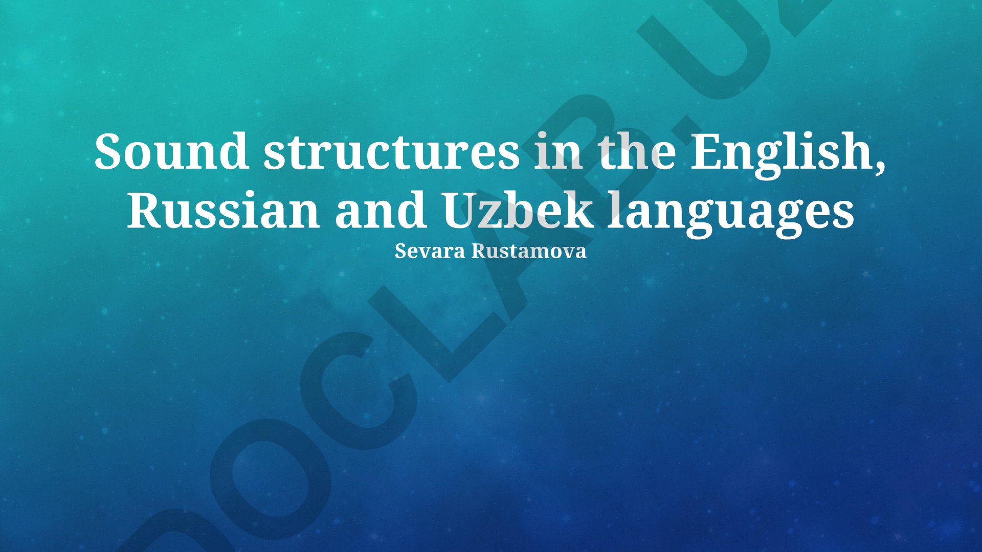 Sound structures in the English, Russian and Uzbek languages