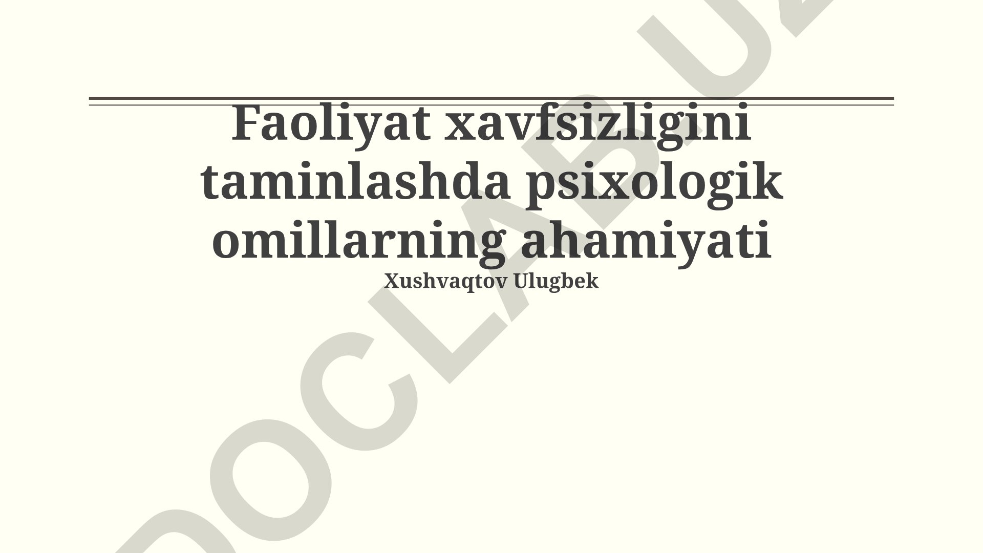 Faoliyat xavfsizligini taminlashda psixologik omillarning ahamiyati