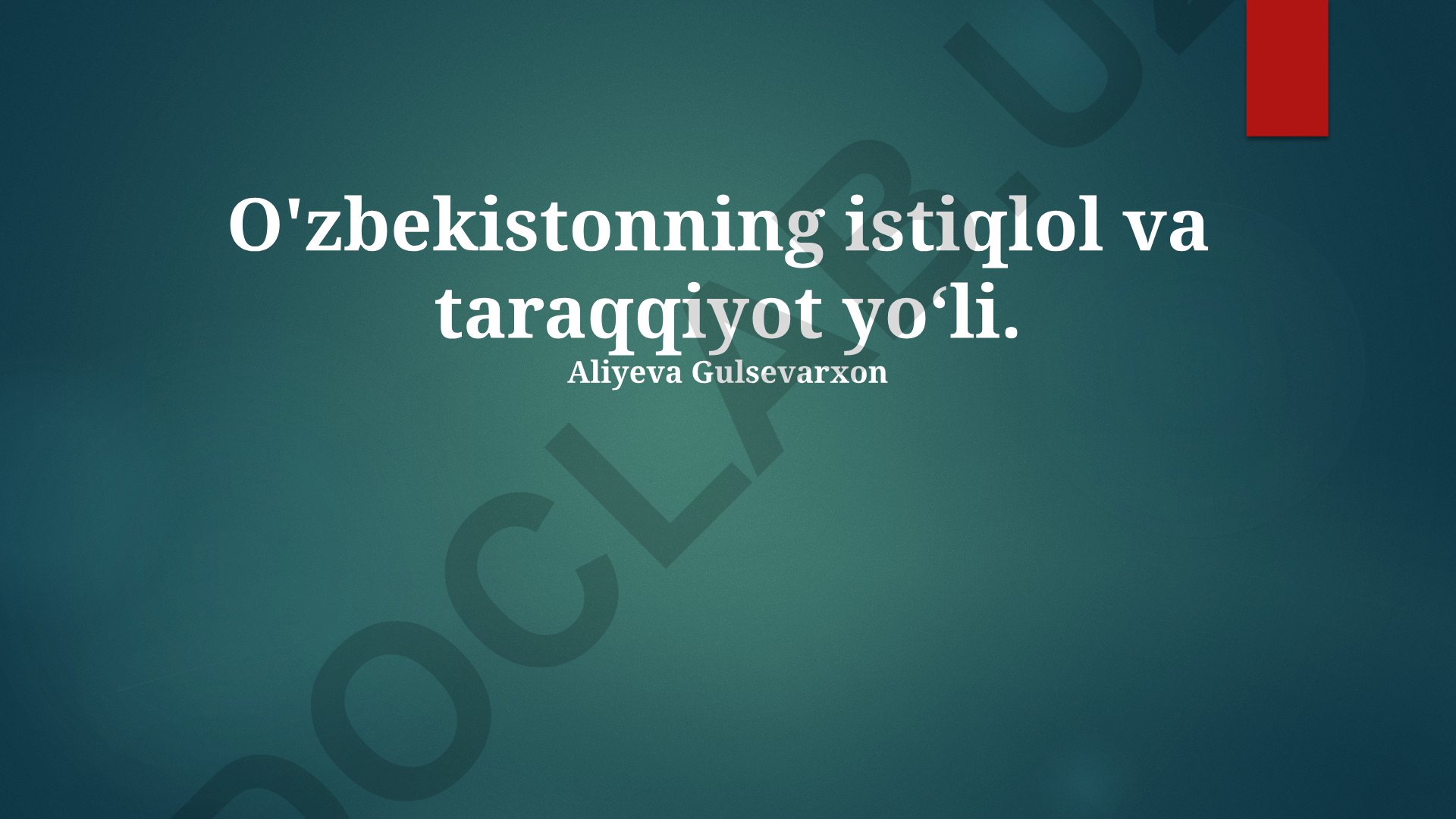 O'zbekistonning istiqlol va taraqqiyot yo'li