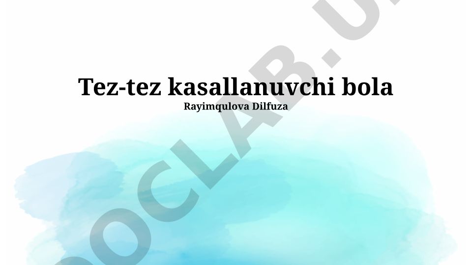 Tez-tez kasallanuvchi bolalarda immunitet tizimi va profilaktika