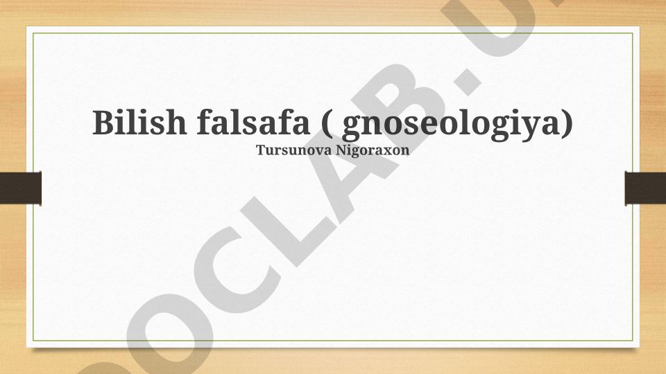Bilish falsafasi (gnoseologiya) va haqiqat mezonlari