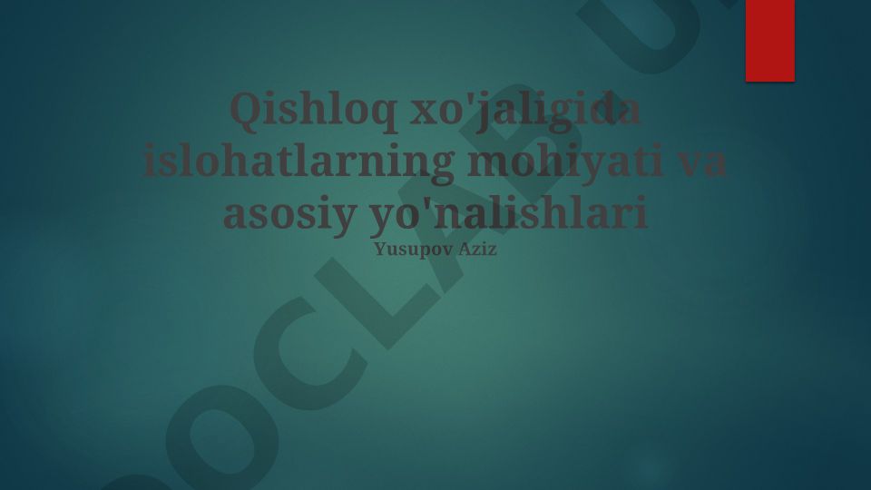 Qishloq xo'jaligida islohatlarning mohiyati va asosiy yo'nalishlari