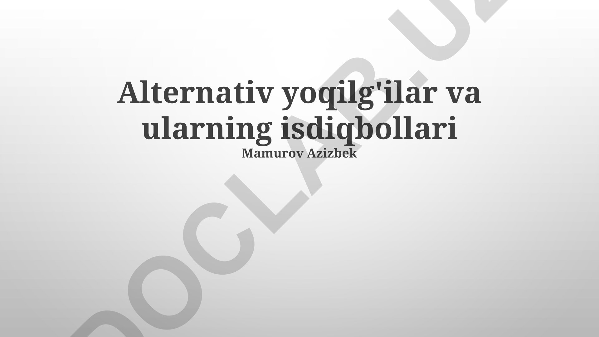 Alternativ yoqilg'ilar va ularning istiqbollari