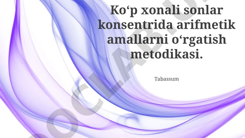 Ko‘p xonali sonlar bilan arifmetik amallarni o‘rgatish metodikasi