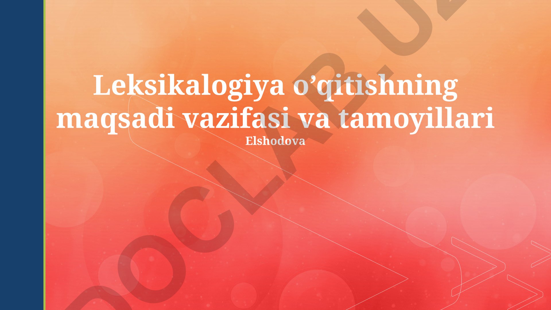 Leksikologiya o'qitishning maqsadi, vazifasi va tamoyillari