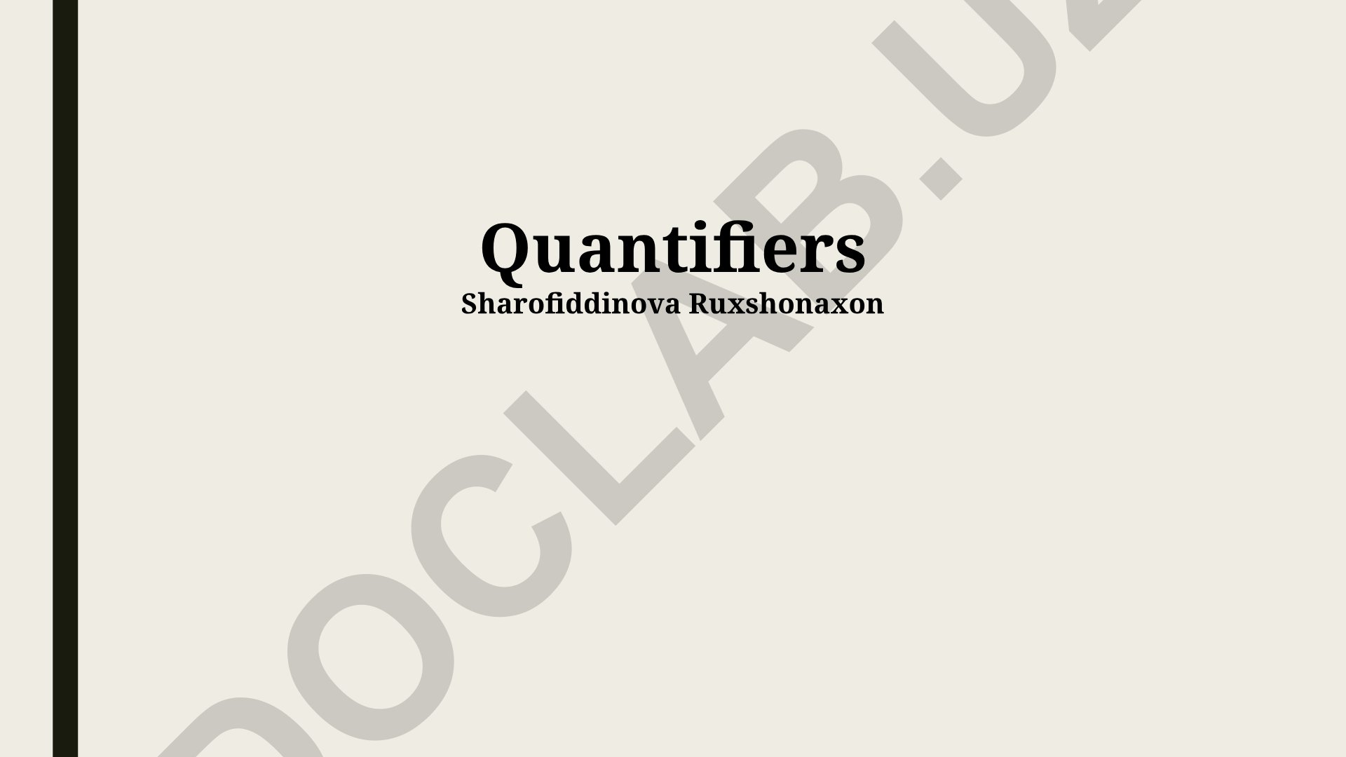 Quantifiers: Applications, Types and Introduction