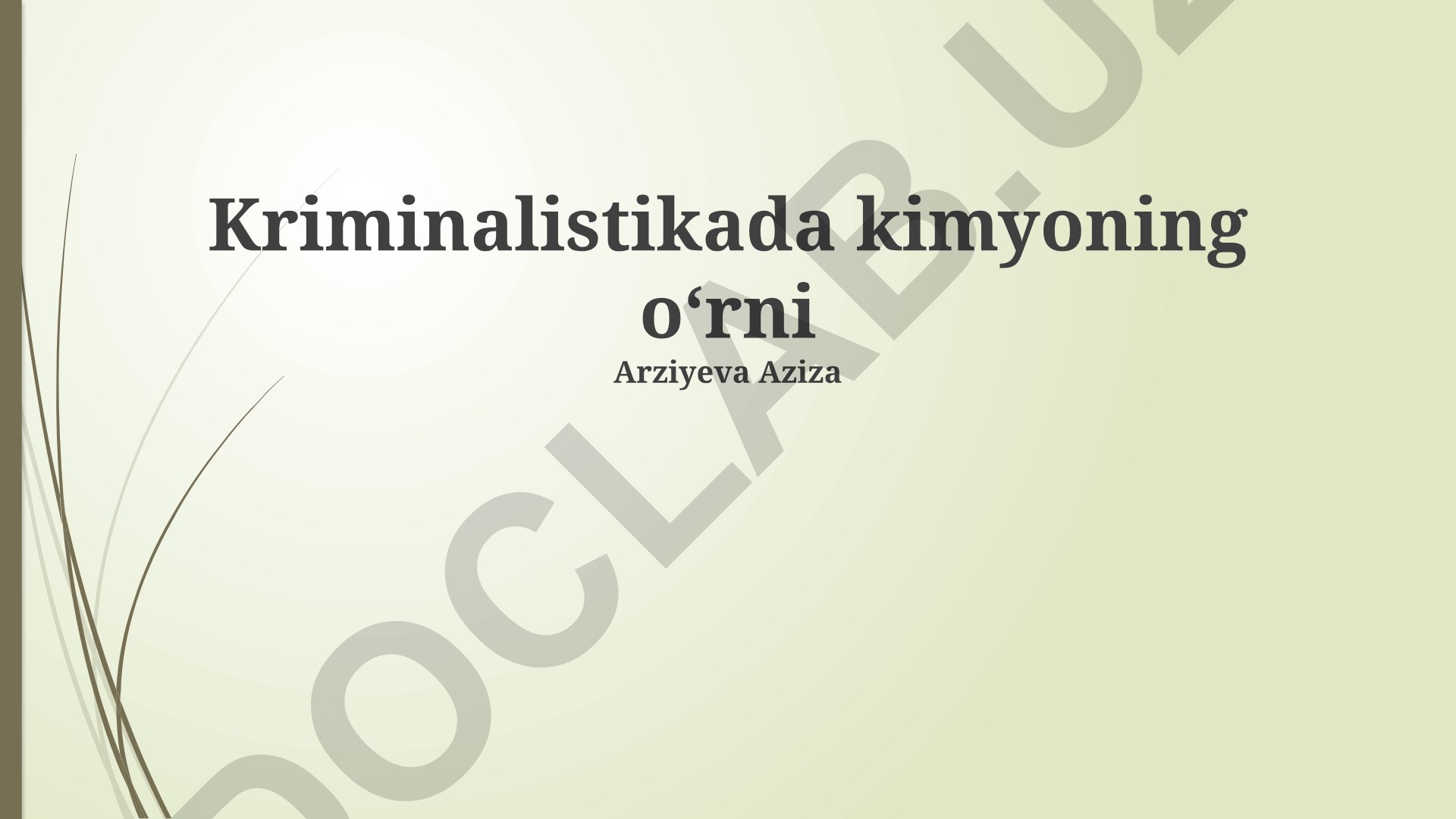 Kriminalistikada kimyoning oʻrni