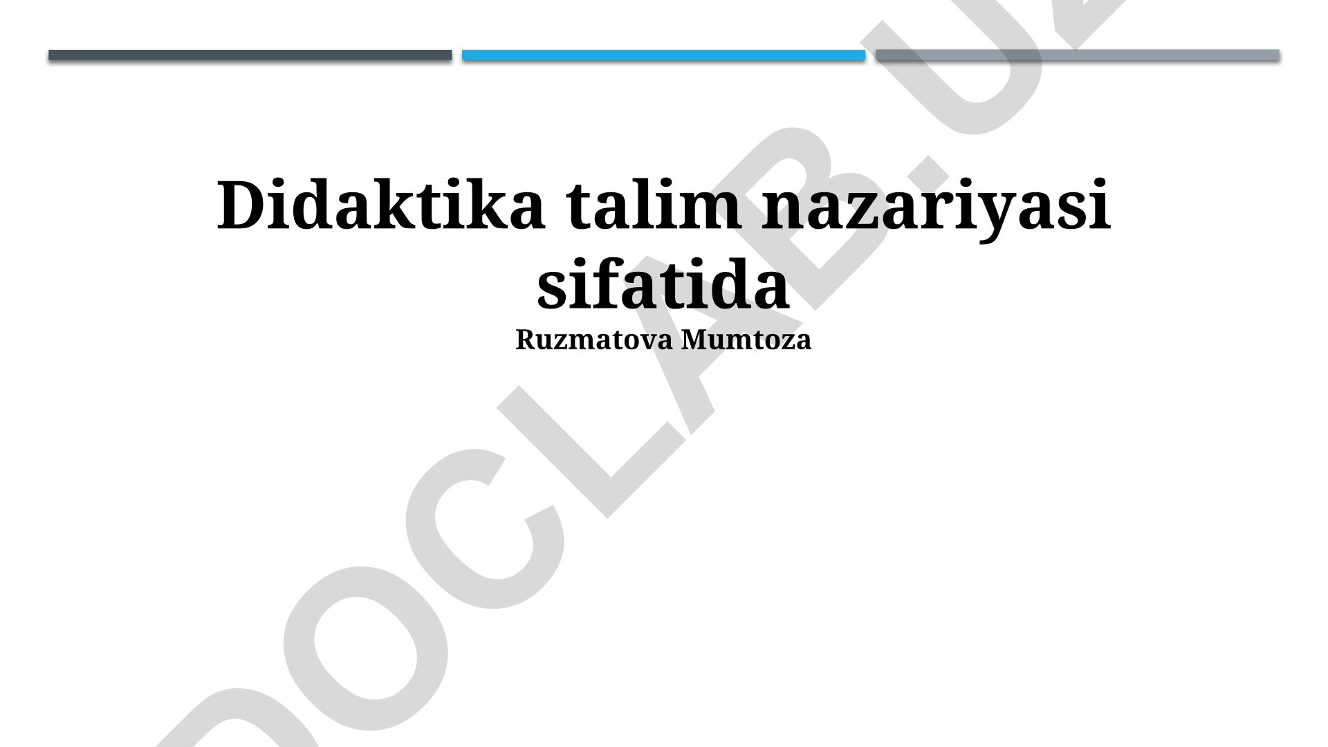 Didaktikaning taʼlim nazariyasi sifatida mohiyati va zamonaviy taʼlimdagi roli