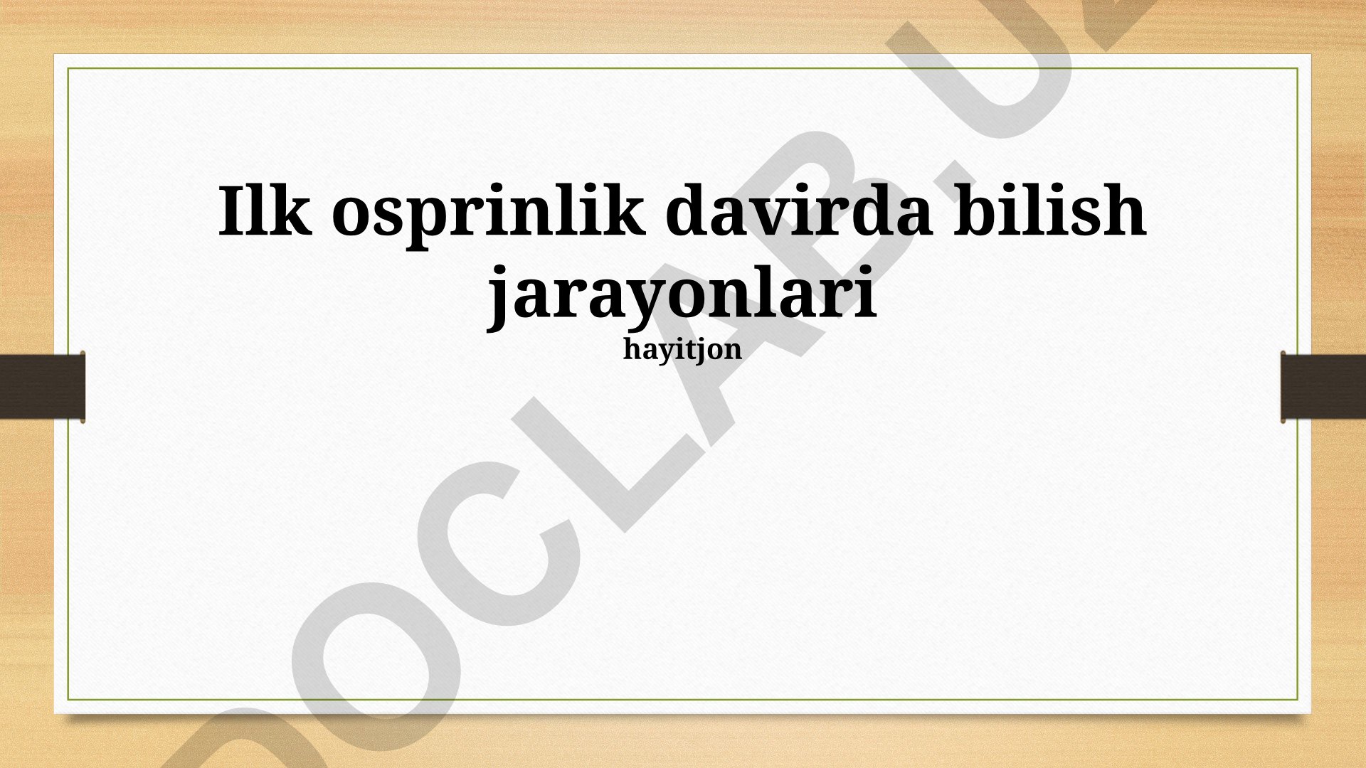 Ilk osprinlik davrida bilish jarayonlari rivojlanishi