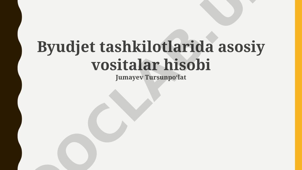 Byudjet tashkilotlarida asosiy vositalar hisobi