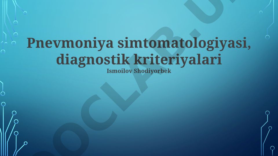 Pnevmoniya simtomatologiyasi va diagnostik kriteriyalari