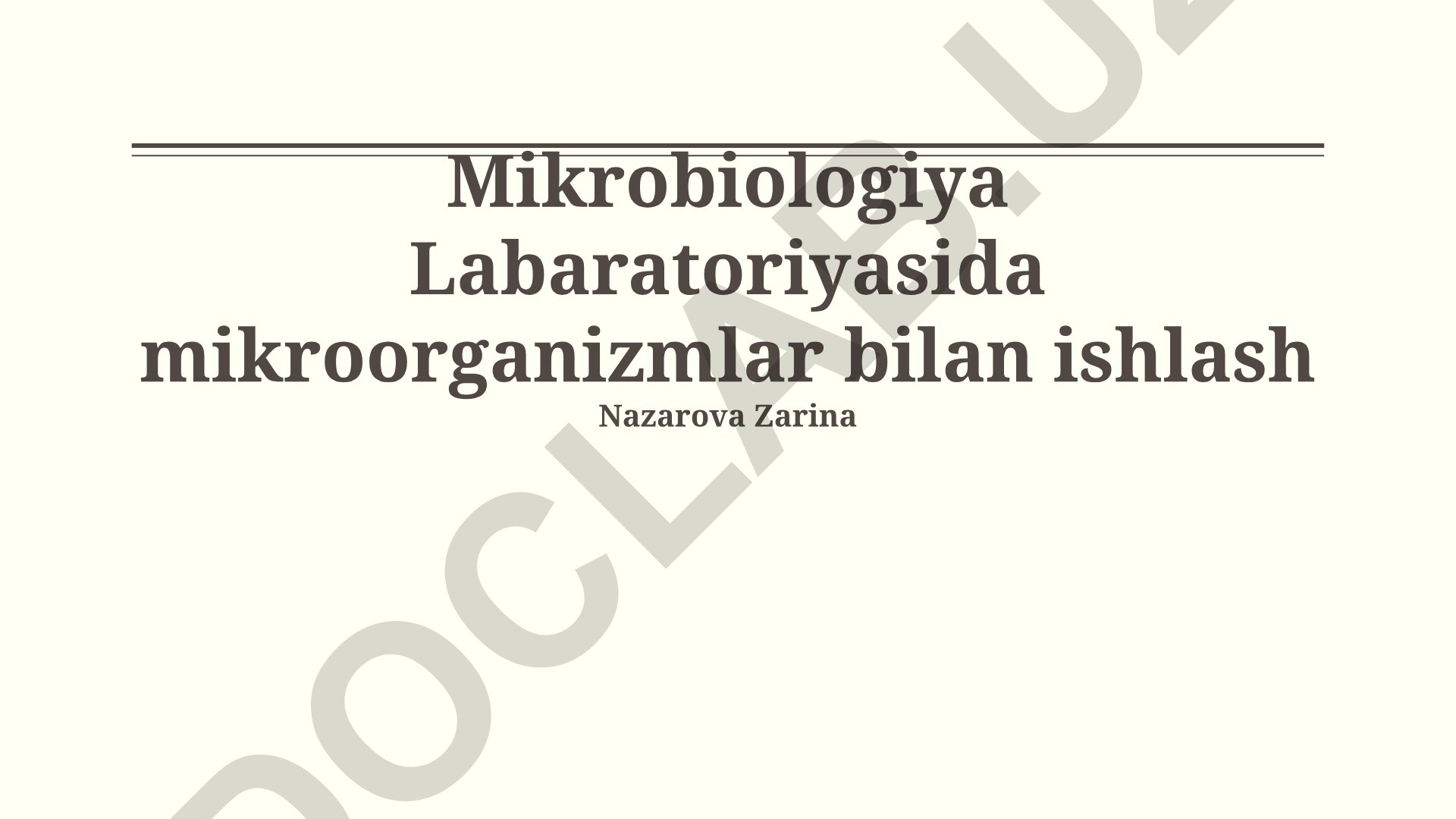 Mikrobiologiya laboratoriyasida mikroorganizmlar bilan ishlash