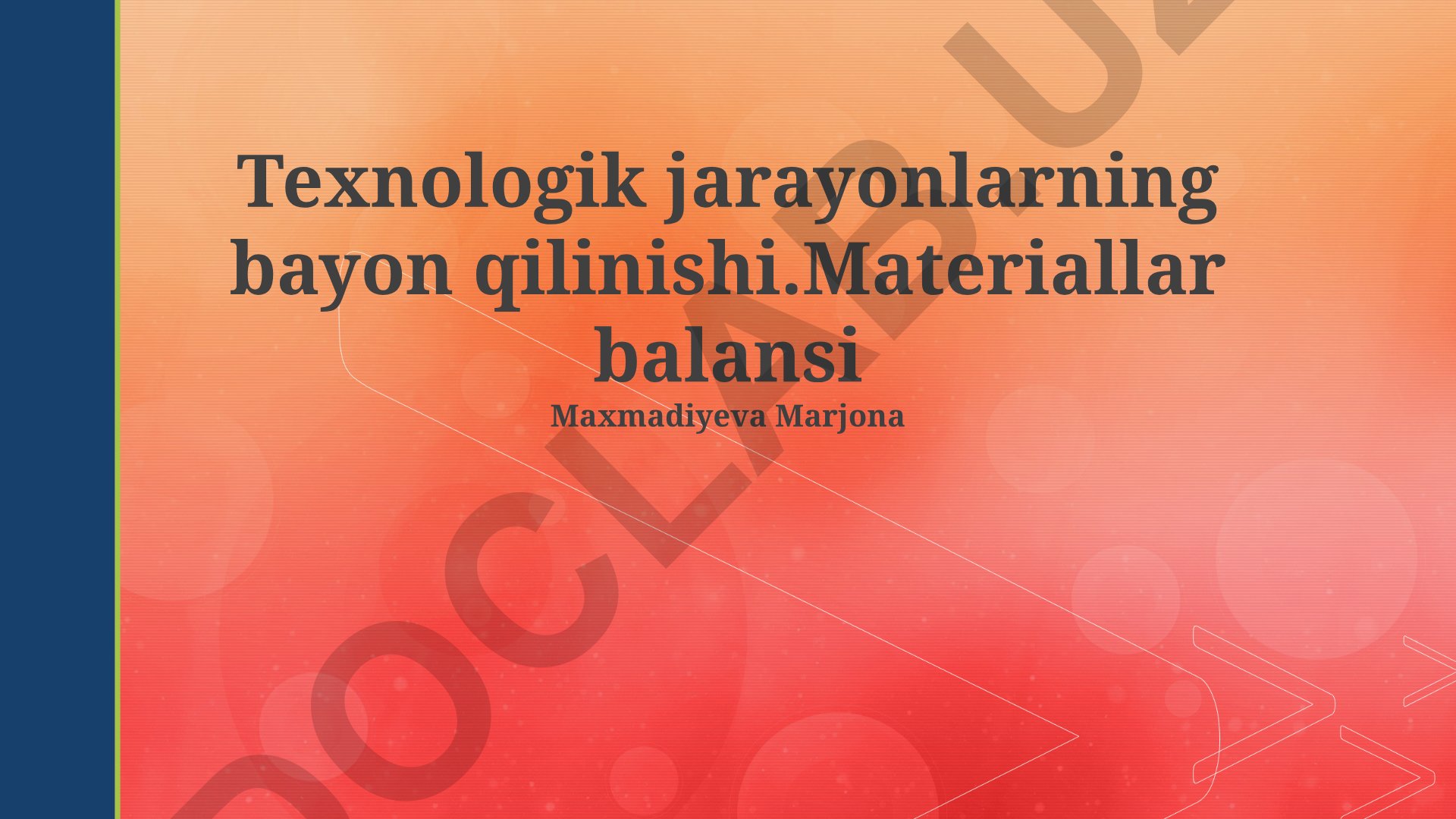 Texnologik jarayonlarning bayon qilinishi va materiallar balansi