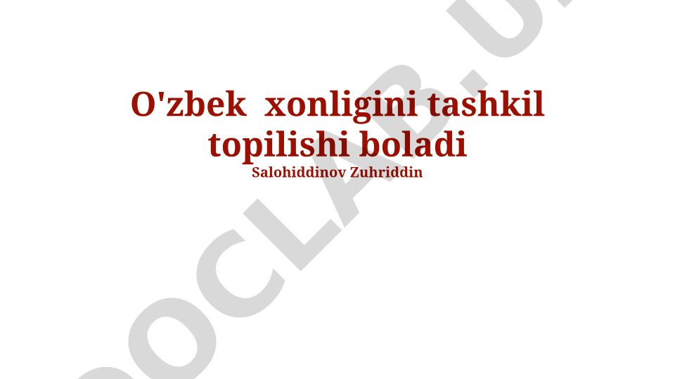 O'zbek xonligining tashkil topilishi va rivojlanishi
