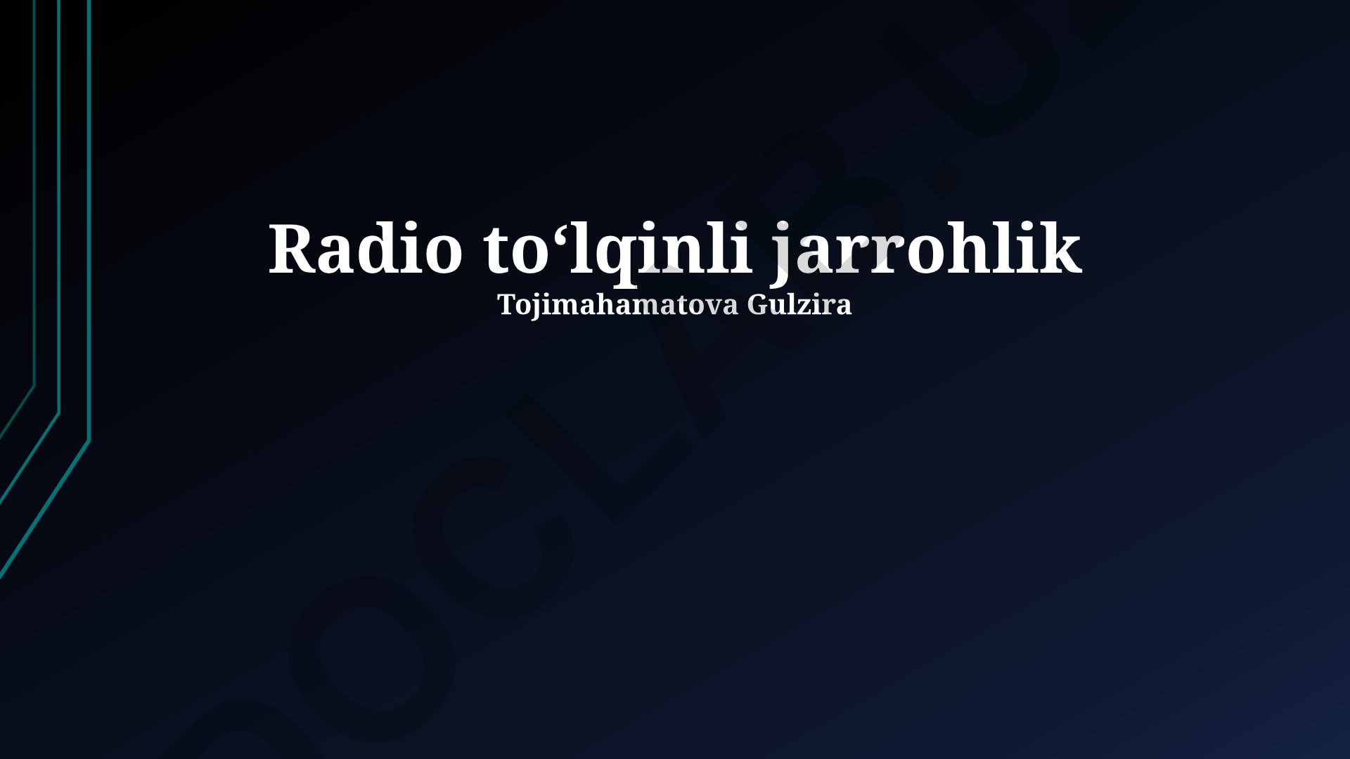 Radioto'lqinli jarrohlikning qo'llanilishi va samaradorligi
