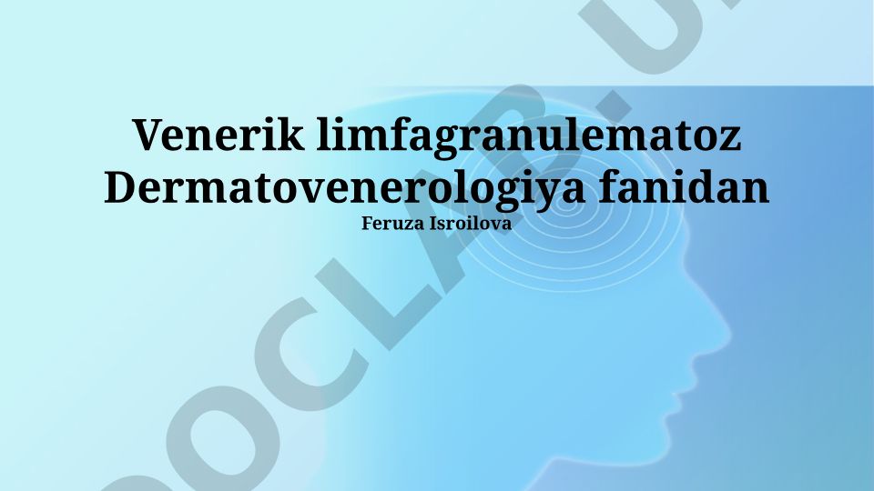 Venerik limfagranulematoz Dermatovenerologiya fanidan