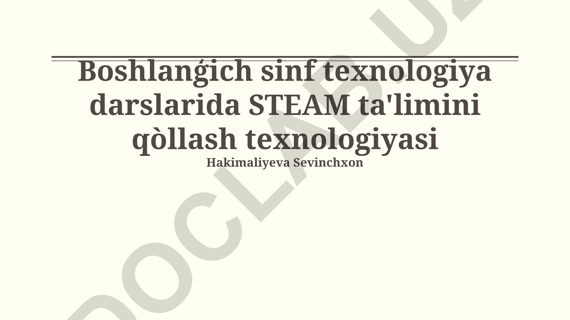 Boshlang'ich sinf texnologiya darslarida STEAM ta'limini qo'llash texnologiyasi