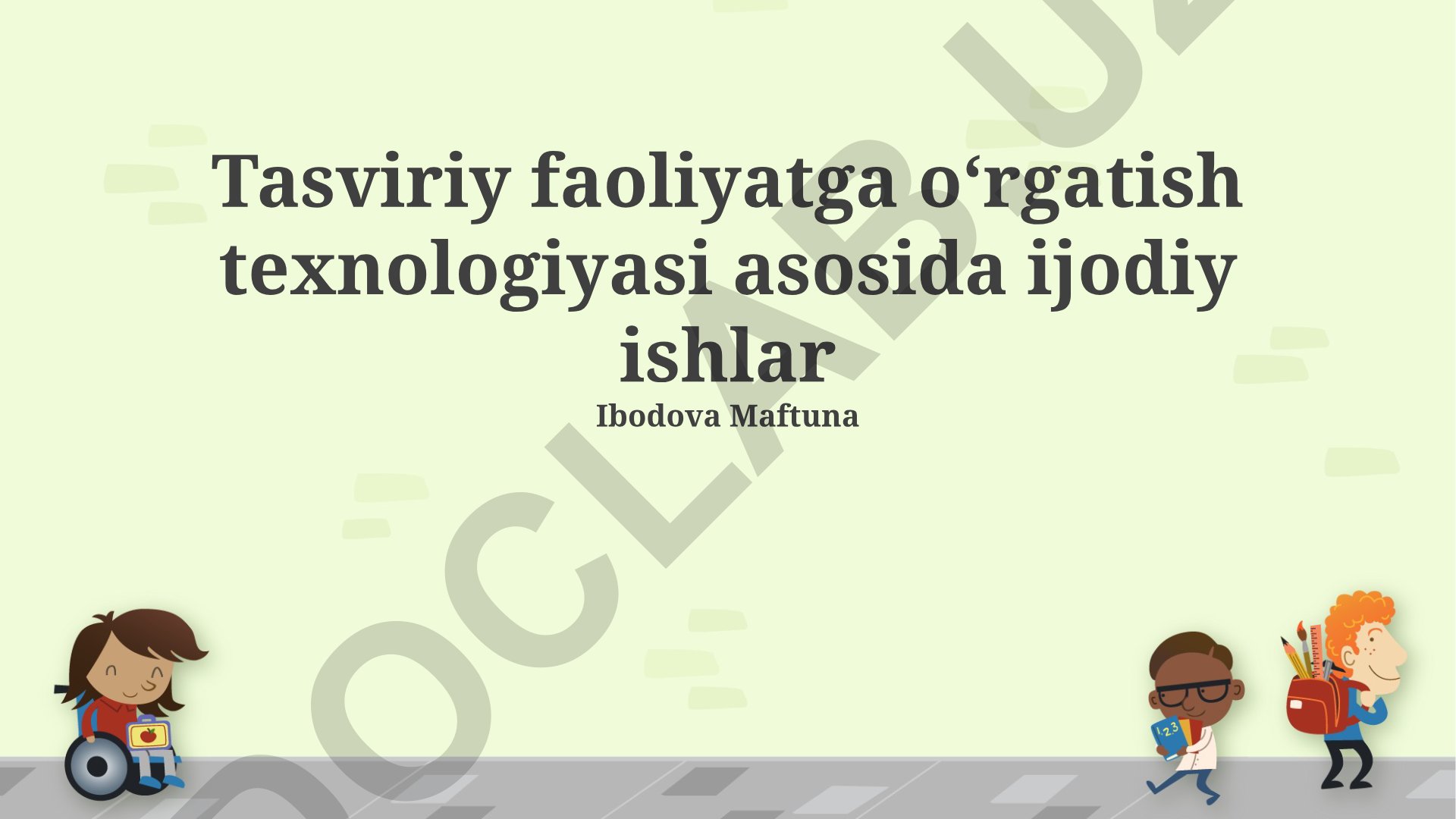 Ijodiy ishlar asosida vizual san'atni o'qitish texnologiyalari