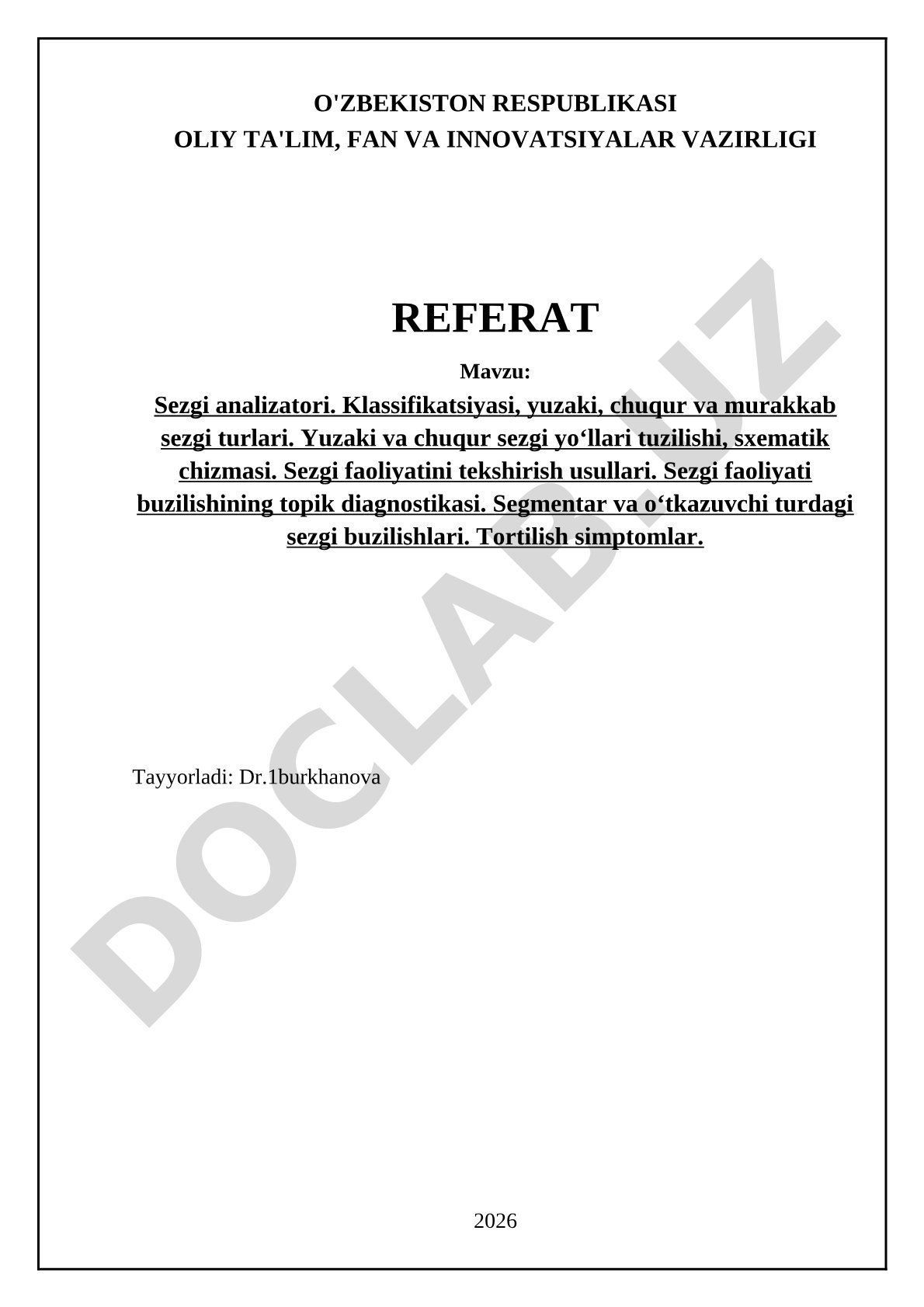 Sezgi analizatori. Klassifikatsiyasi, yuzaki, chuqur va murakkab sezgi turlari. Yuzaki va chuqur sezgi yo‘llari tuzilishi, sxematik chizmasi. Sezgi faoliyatini tekshirish usullari. Sezgi faoliyati buzilishining topik diagnostikasi. Segmentar va o‘tkazuvchi turdagi sezgi buzilishlari. Tortilish simptomlar