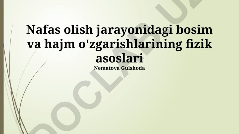 Nafas olish jarayonidagi bosim va hajm o'zgarishlarining fizik asoslari