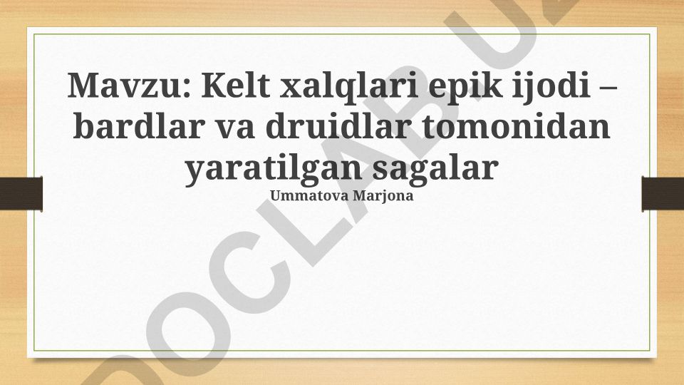Kelt xalqlari epik ijodi – bardlar va druidlar tomonidan yaratilgan sagalar