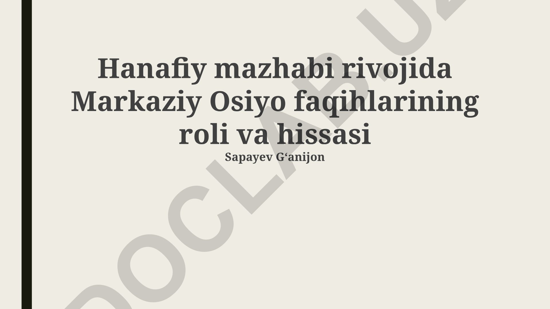 Hanafiy mazhabi rivojida Markaziy Osiyo faqihlarining roli va hissasi