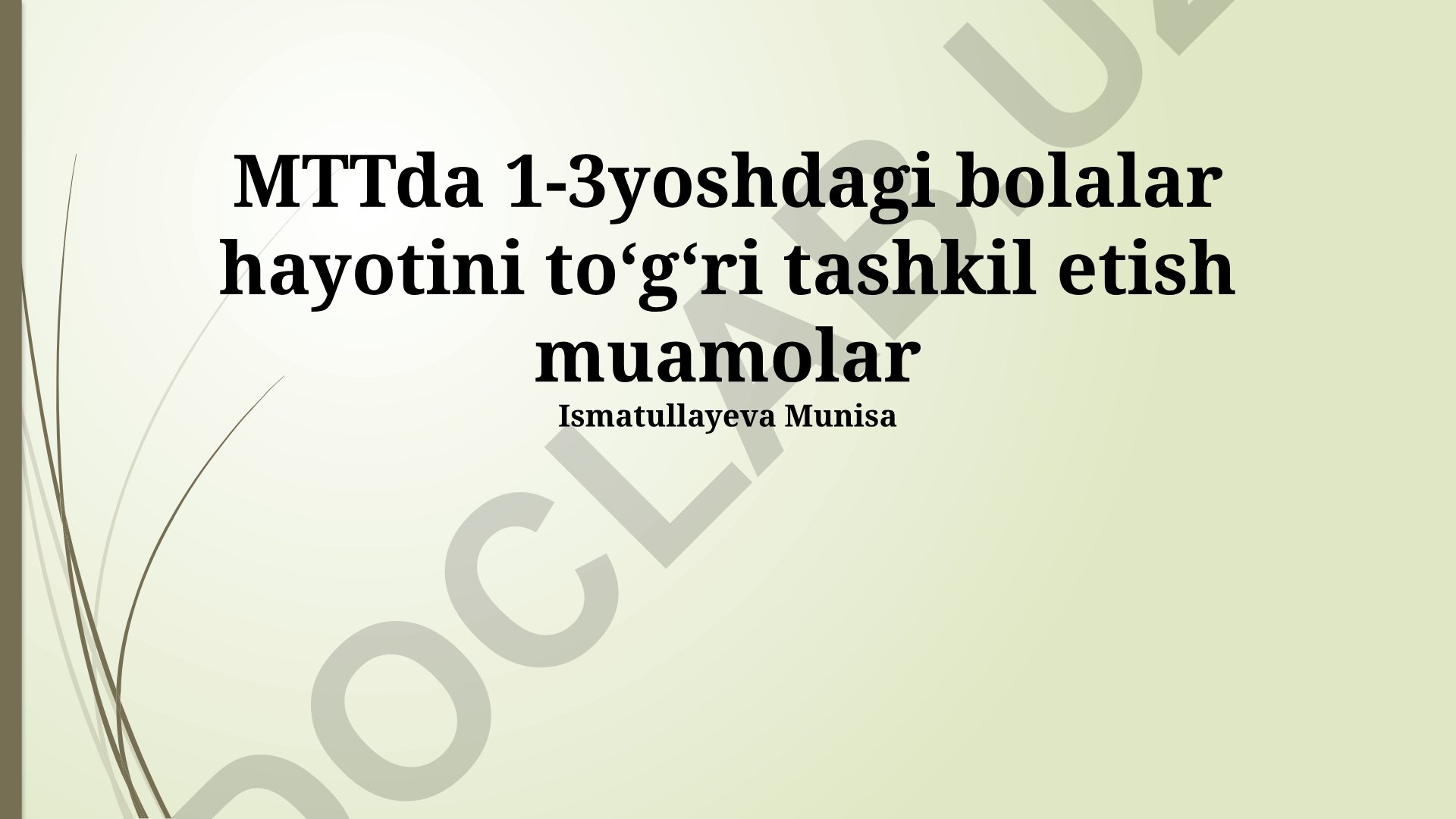 Maktabgacha ta'lim muassasalarida 1-3 yoshli bolalarning hayotini to'g'ri tashkil etish muammolari