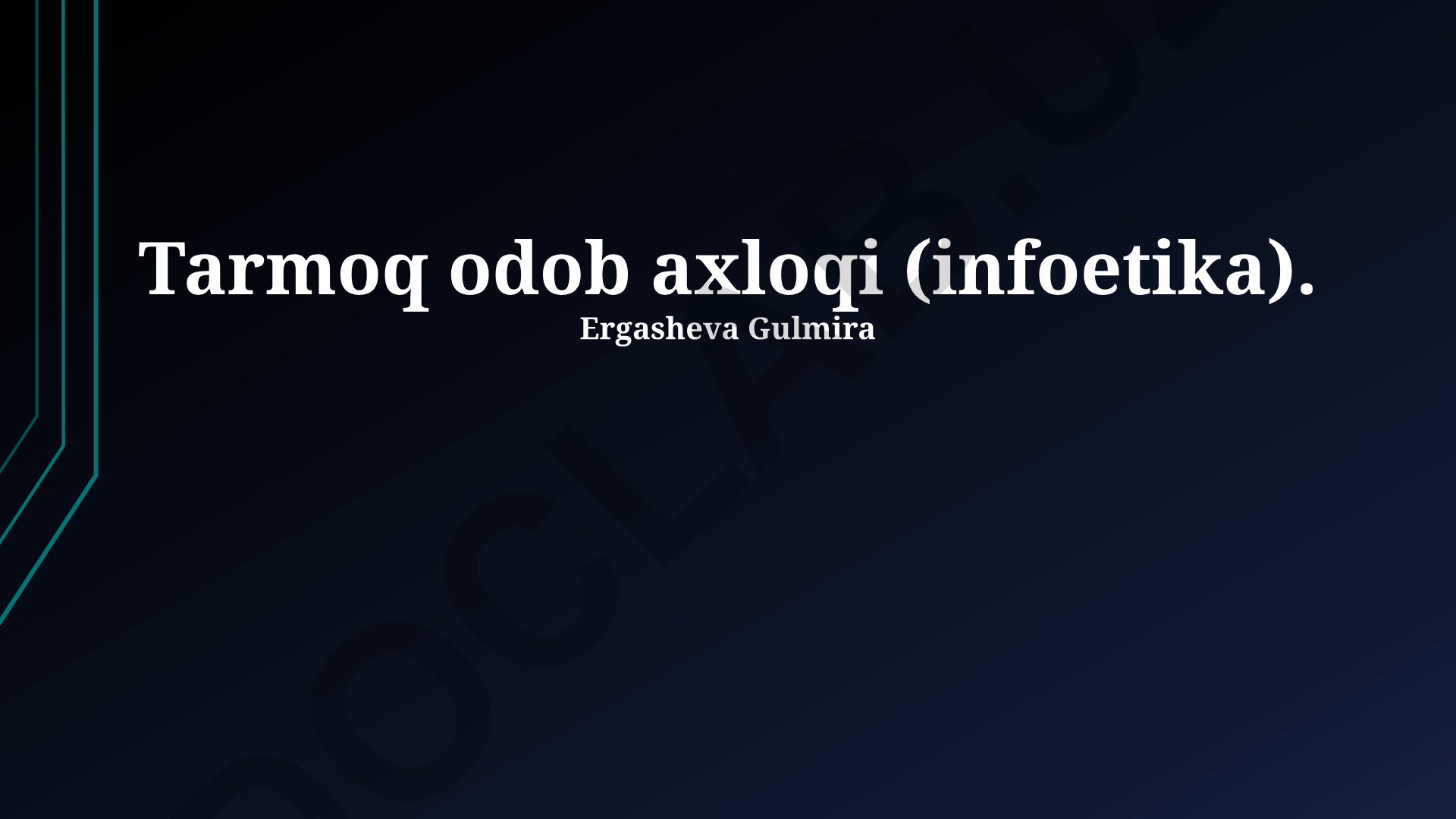 Tarmoq odob axloqi (infoetika) asoslari va onlayn muloqot madaniyati