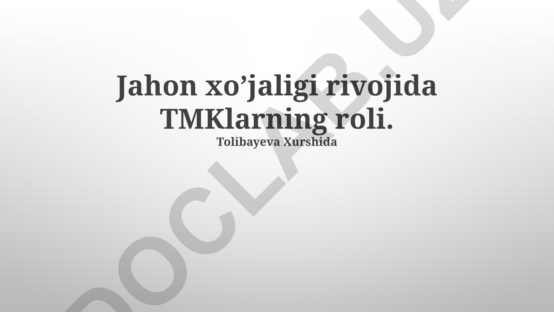 Jahon xo'jaligi rivojida transmilliy korporatsiyalarning roli