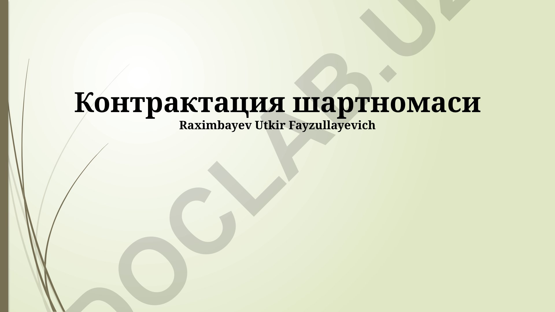Shartnoma tuzish jarayoni va asosiy qoidalari