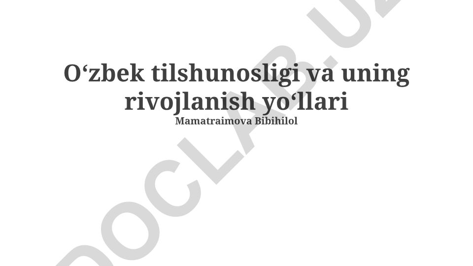 Oʻzbek tilshunosligi va uning rivojlanish yo‘llari