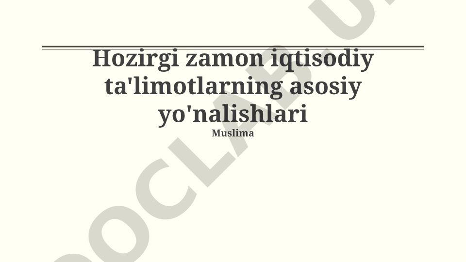 Hozirgi zamon iqtisodiy ta'limotlarning asosiy yo'nalishlari