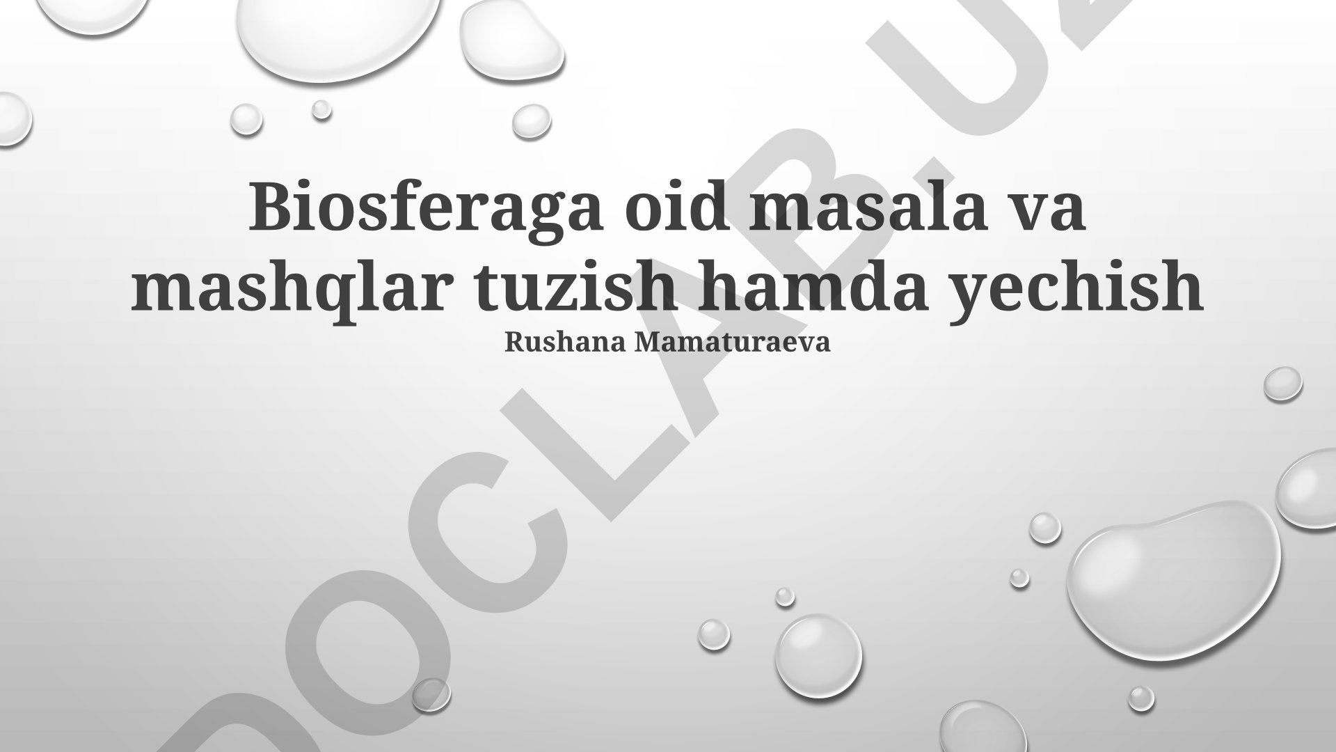 Biosferaga oid masala va mashqlar tuzish hamda yechish