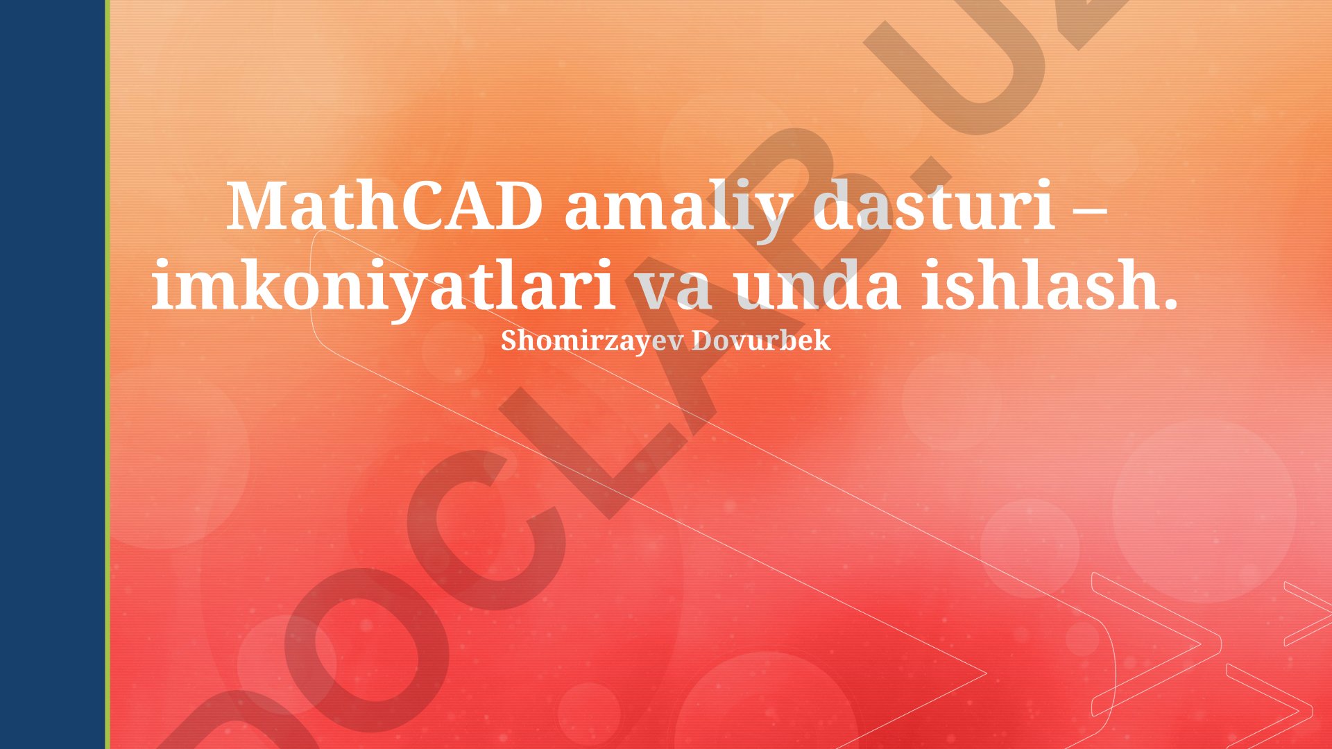 MathCAD amaliy dasturi – imkoniyatlari va unda ishlash