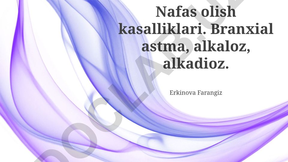 Nafas olish kasalliklari: bronxial astma, asidoz va alkaloz