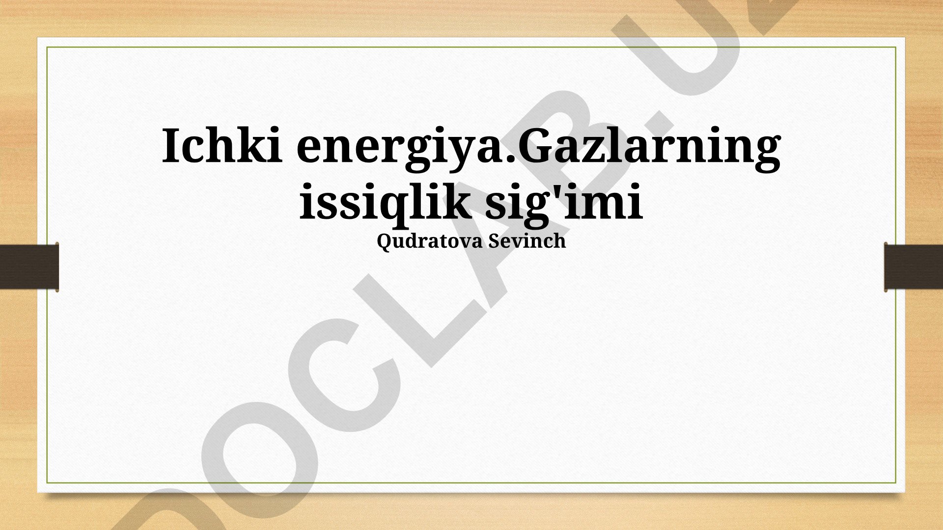 Ichki energiya va gazlarning issiqlik sig'imi