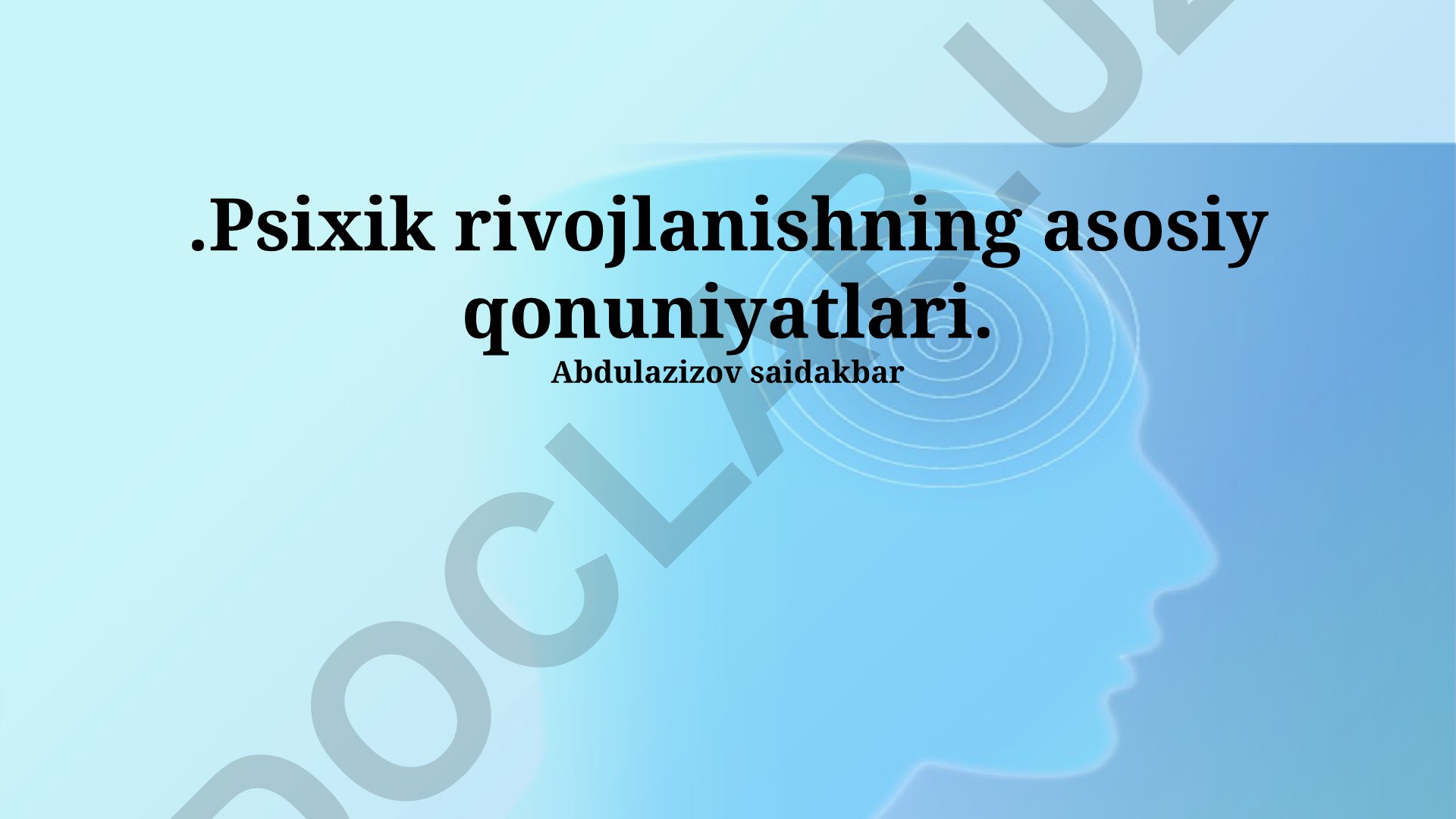 Psixik rivojlanishning asosiy qonuniyatlari