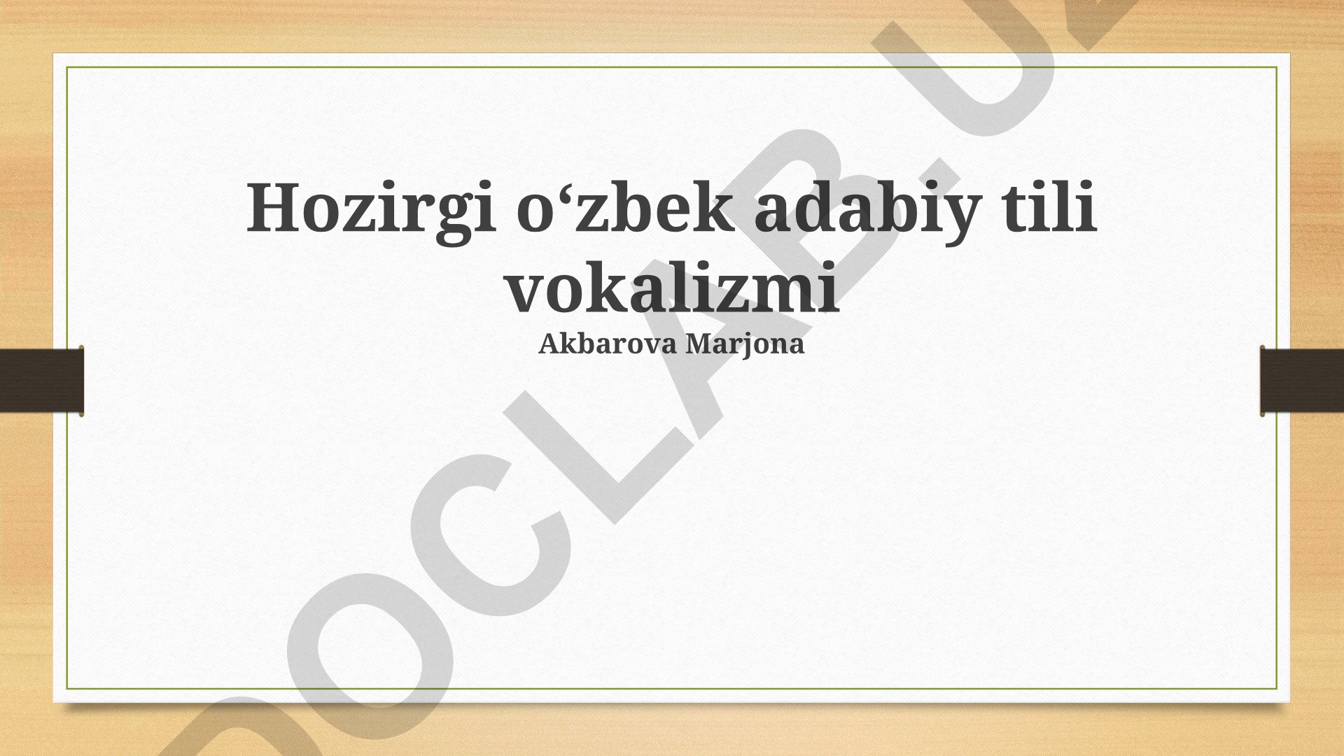 Zamonaviy oʻzbek adabiy tilining unli tovushlari va ularning xususiyatlari