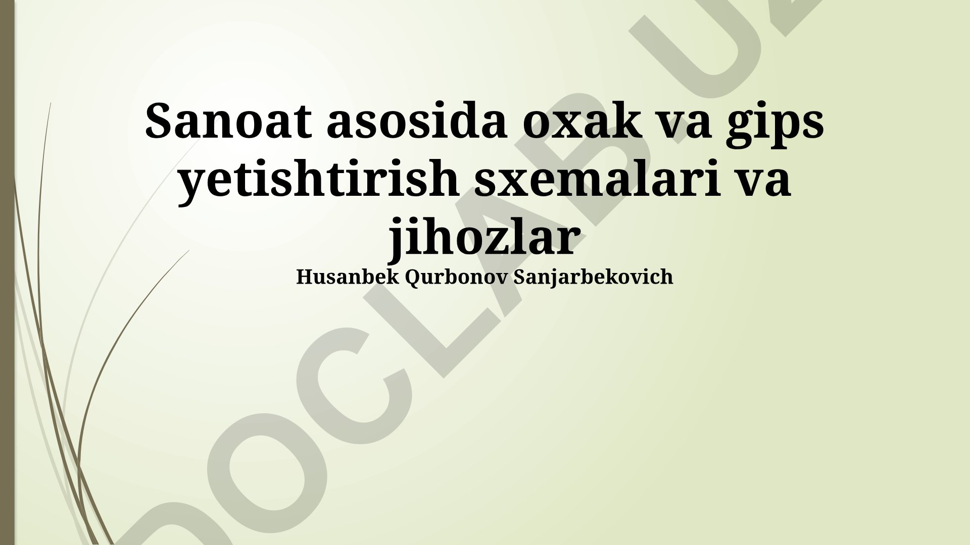 Ohak va gips ishlab chiqarish texnologiyalari va sxemalari
