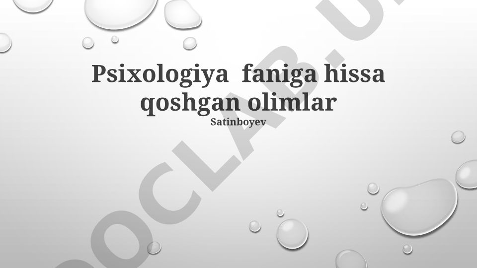 Psixologiya faniga hissa qoshgan olimlar